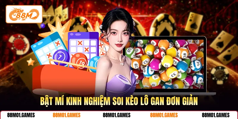 Bật mí kinh nghiệm soi kèo lô gan đơn giản