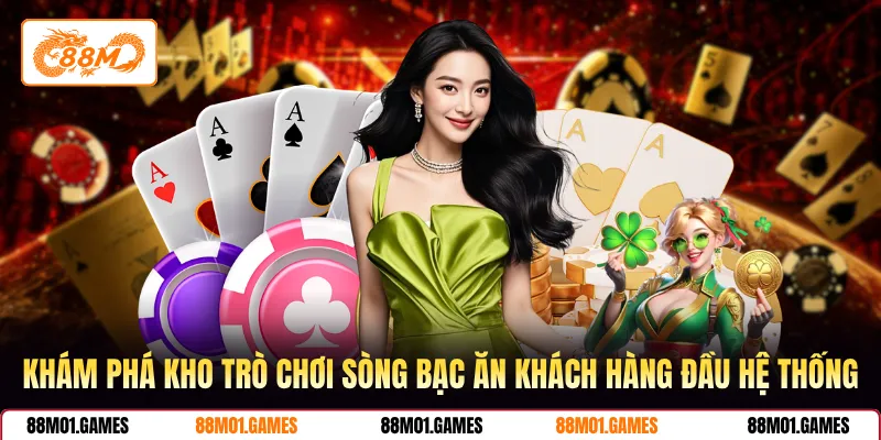 Khám phá kho trò chơi sòng bạc ăn khách hàng đầu hệ thống
