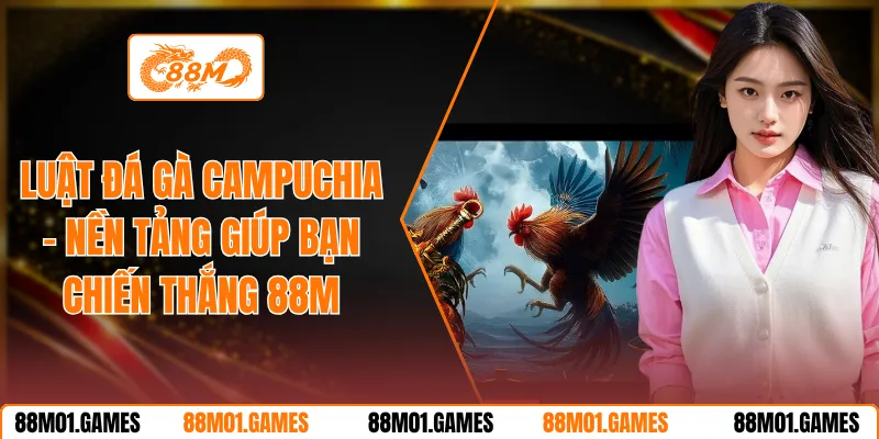 Luật Đá Gà Campuchia