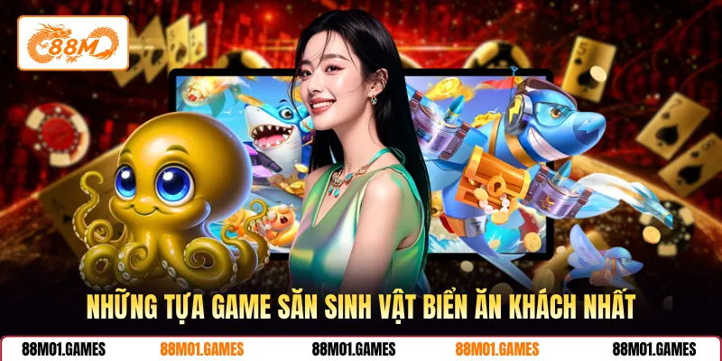 Những tựa game săn sinh vật biển ăn khách nhất