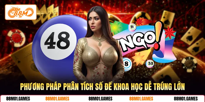 Phương pháp phân tích số đề khoa học dễ trúng lớn