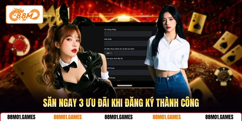 Săn ngay 3 ưu đãi khi đăng ký thành công